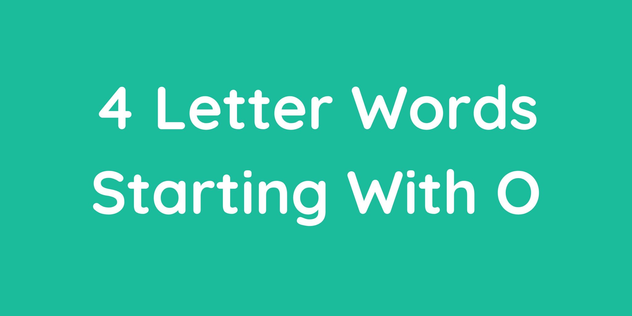 The 4 Letter Words Starting With O the-4-letter-words-starting-with-o